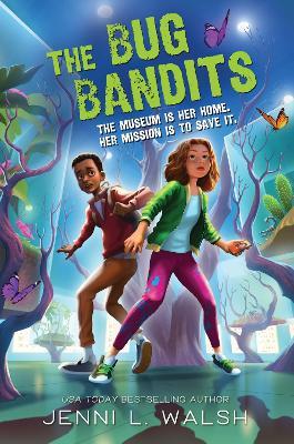 The Bug Bandits: The Museum Is Her Home. Her Mission Is to Save It. - Jenni L Walsh - cover
