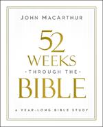 52 Weeks through the Bible