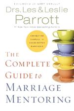 The Complete Guide to Marriage Mentoring: Connecting Couples to Build Better Marriages