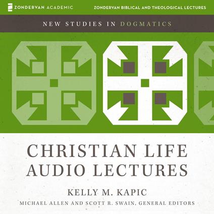 The Christian Life: Audio Lectures