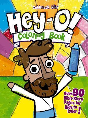 Hey-O! Coloring Book: Over 90 Bible Story Pages for Kids to Color - Saddleback Kids - cover