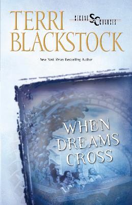 When Dreams Cross - Terri Blackstock - cover