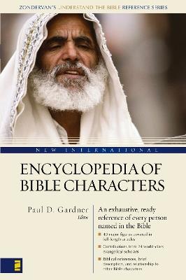 New International Encyclopedia of Bible Characters: (Zondervan's Understand the Bible Reference Series) - cover