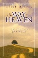 The Way to Heaven: The Gospel According to John Wesley - Steve Harper - cover