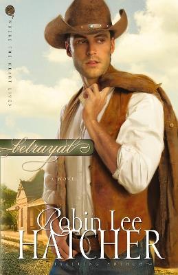 Betrayal - Robin Lee Hatcher - cover