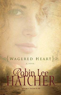 Wagered Heart - Robin Lee Hatcher - cover