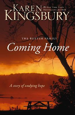Coming Home: A Story of Undying Hope - Karen Kingsbury - cover