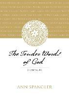 The Tender Words of God: A Daily Guide
