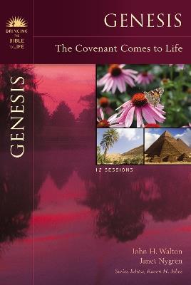 Genesis: The Covenant Comes to Life - John H. Walton,Janet Nygren - cover