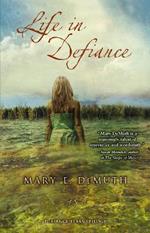 Life in Defiance: A Poignant Story of Human Frailty and God's Grace