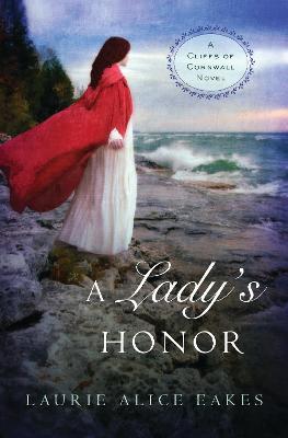 A Lady’s Honor - Laurie Alice Eakes - cover