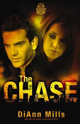 The Chase: A Novel - DiAnn Mills - cover