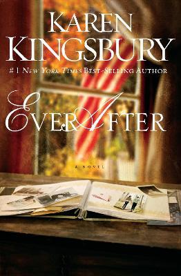 Ever After - Karen Kingsbury - cover