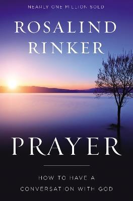 Prayer: How to Have a Conversation with God - Rosalind Rinker - cover