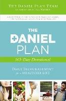 The Daniel Plan 365-Day Devotional: Daily Encouragement for a Healthier Life - The Daniel Plan Team - cover
