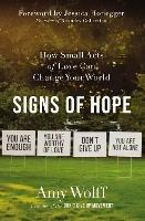 Signs of Hope: How Small Acts of Love Can Change Your World - Amy Wolff - cover