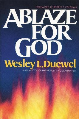 Ablaze for God - Wesley L. Duewel - cover