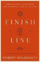 Finish Line: Dispelling Fear, Finding Peace, and Preparing for the End of Your Life