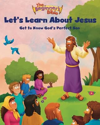 The Beginner's Bible Let's Learn About Jesus: Get to Know God’s Perfect Son - The Beginner's Bible - cover