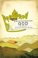 NIV, Encountering God Bible, Hardcover (Encounter Bible Series): God's Divine Character Revealed