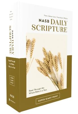 NASB, Daily Scripture, Super Giant Print, Paperback, White/Gold, 1995 Text, Comfort Print: 365 Days to Read Through the Whole Bible in a Year - Zondervan - cover