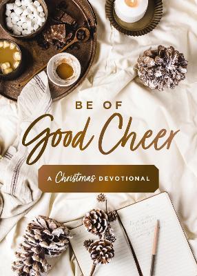 Be of Good Cheer: A Christmas Devotional - Susan Hill - cover