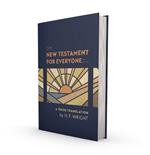 The New Testament for Everyone, Third Edition, Hardcover: A Fresh Translation