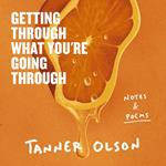 Getting Through What You're Going Through