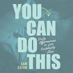 You Can Do This