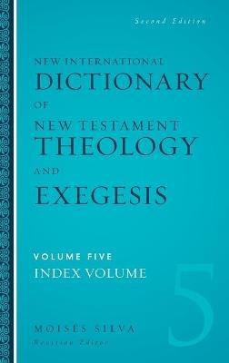 New International Dictionary of New Testament Theology and Exegesis Hardcover - Moisés Silva - cover