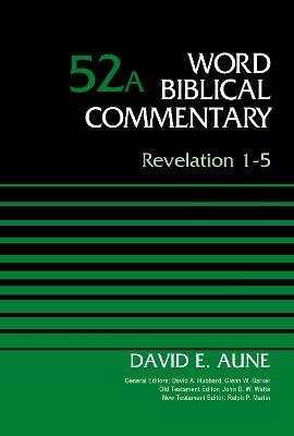 Revelation 1-5, Volume 52A - David Aune - cover