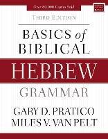 Basics of Biblical Hebrew Grammar: Third Edition