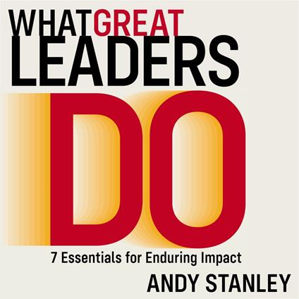 What Great Leaders Do
