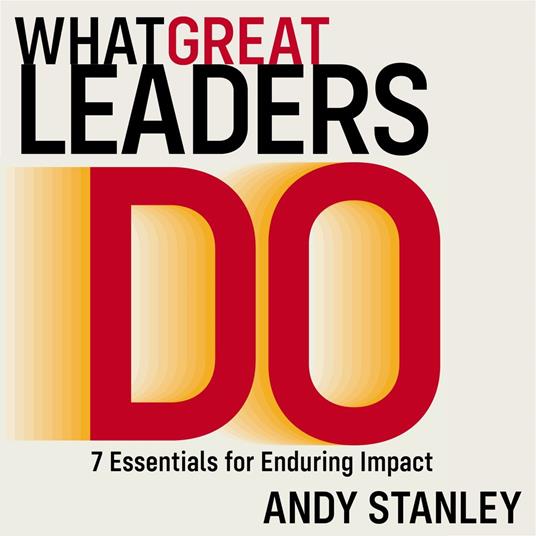What Great Leaders Do