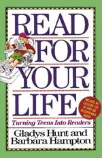 Read for Your Life: Turning Teens into Readers