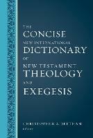 The Concise New International Dictionary of New Testament Theology and Exegesis