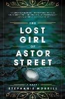 The Lost Girl of Astor Street - Stephanie Morrill - cover