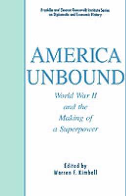 America Unbound: World War II and the Making of a Superpower - cover