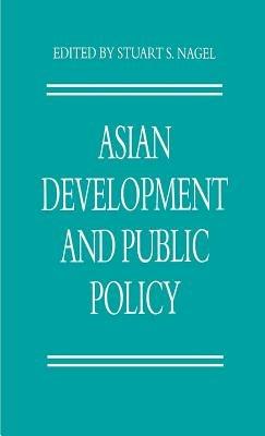 Asian Development and Public Policy - Stuart S. Nagel - cover