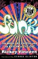 Funk: Music, People and Rhythm of the One