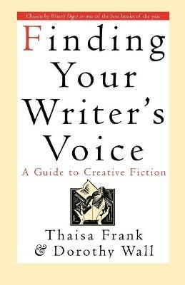 Finding Your Writer's Voice - Thaisa Frank,Yitzchak Ed Frank,Quinton Wall - cover
