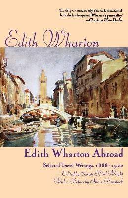 Edith Wharton Abroad: Selected Travel Writings, 1880-1920 - Edith Wharton - cover