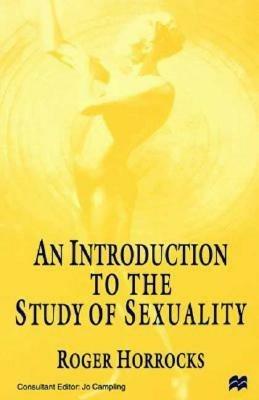An Introduction to the Study of Sexuality - R. Horrocks - cover