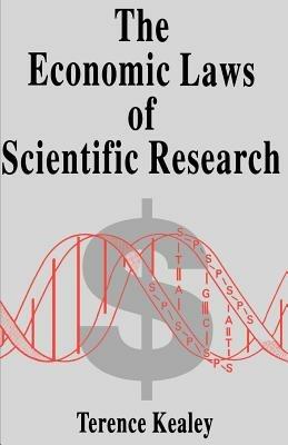 The Economic Laws of Scientific Research - Terence Kealey - cover
