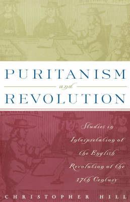 Puritanism and Revolution: Studies in Interpretation of the English Revolution of the 17th Century - NA NA - cover