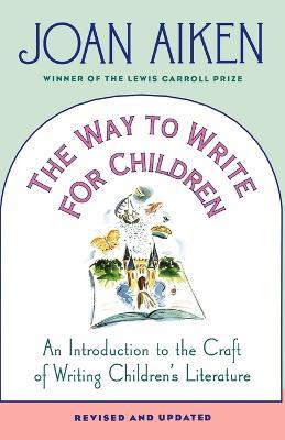 The Way to Write for Children - Joan Aiken - cover