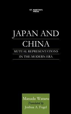 Japan and China: Mutual Representations in the Modern Era - NA NA - cover