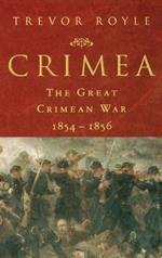 Crimea: The Great Crimean War, 1854-1856: The Great Crimean War, 1854-1856