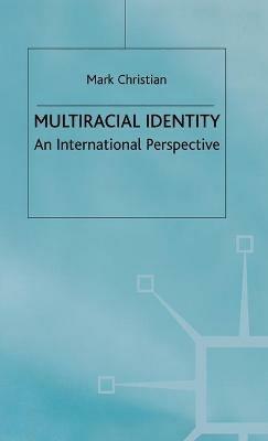 Multiracial Identity: An International Perspective - NA NA - cover