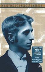 Investing for Middle America: John Elliott Tappan and the Origins of American Express Financial Services